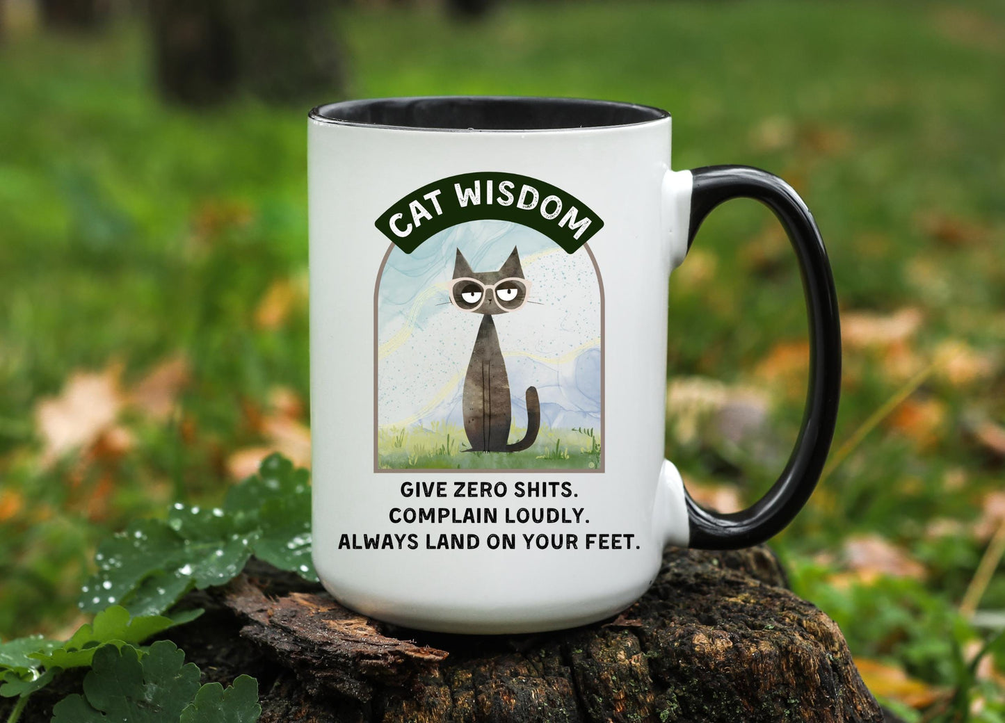 Funny Cat Wisdom Mug: 11oz/15oz