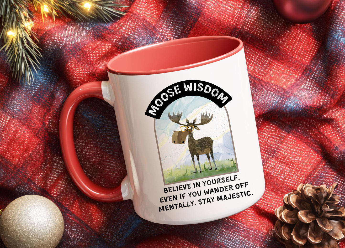 Funny Moose Wisdom Mug: 11oz/15oz