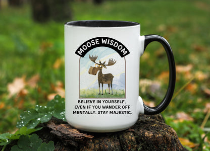 Funny Moose Wisdom Mug: 11oz/15oz