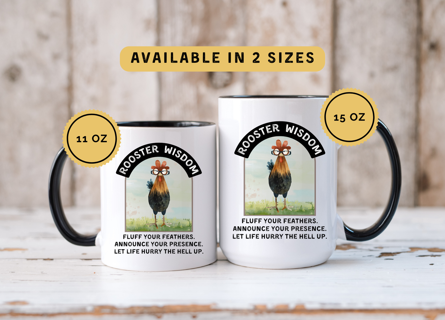 Funny Rooster Wisdom Mug: 11oz/15oz