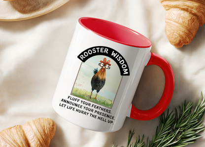 Funny Rooster Wisdom Mug: 11oz/15oz