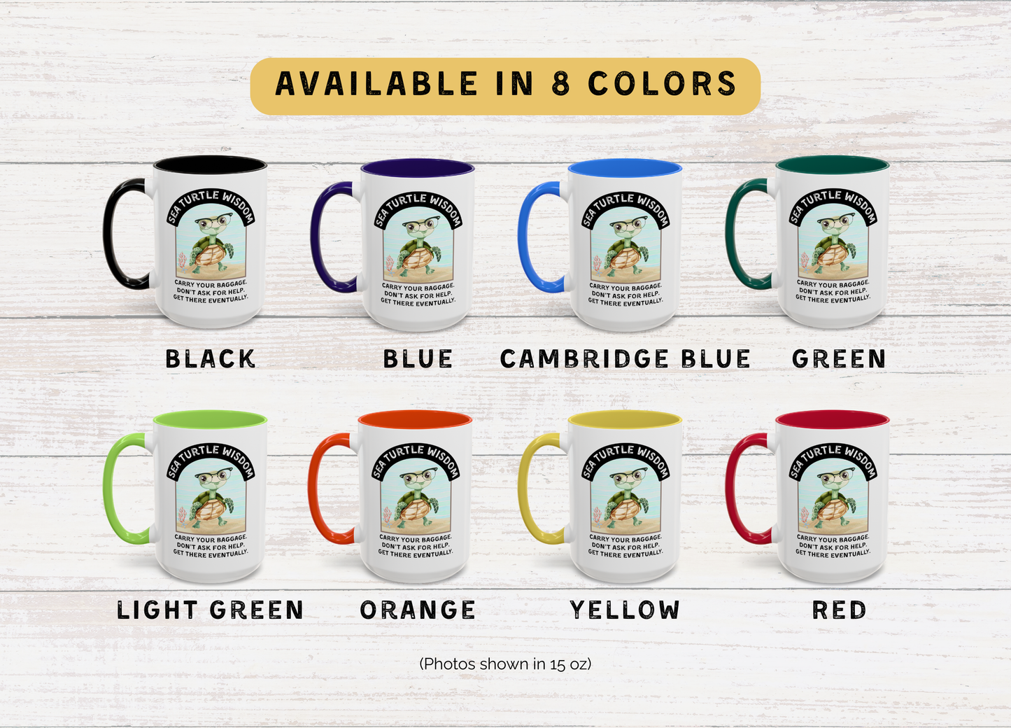 Funny Turtle Coffee Mug: 11oz, 15oz