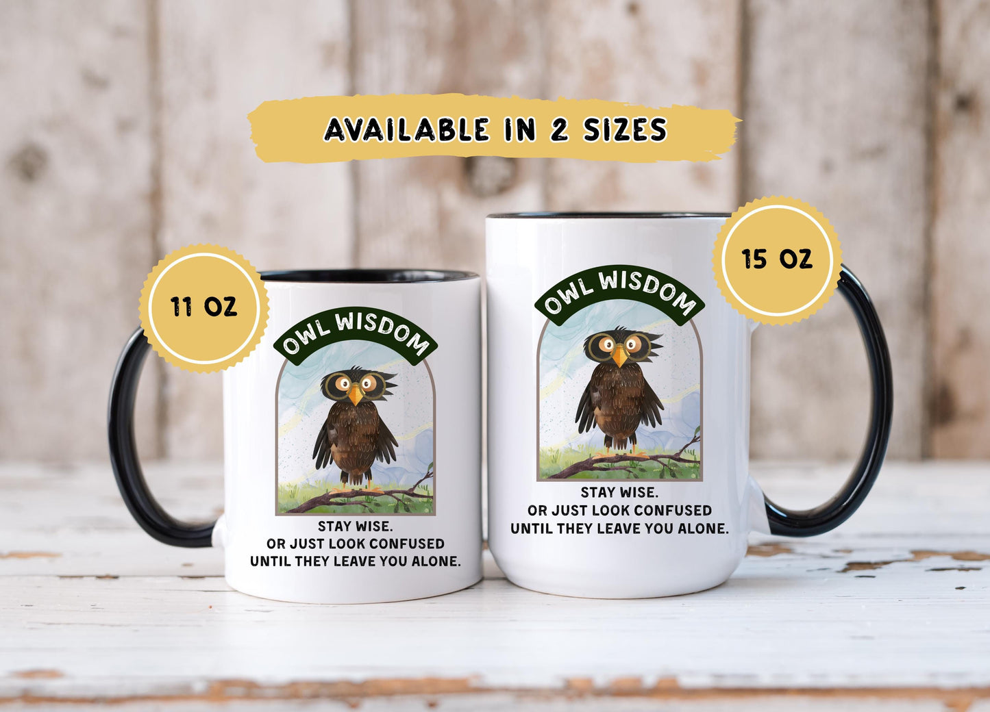 Funny Owl Coffee Mug: 11oz/15oz