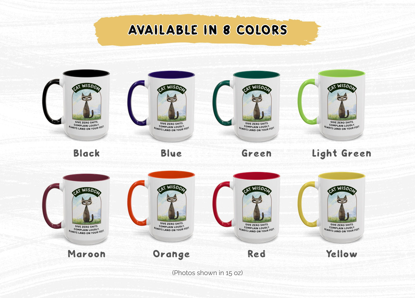 Funny Cat Wisdom Mug: 11oz/15oz