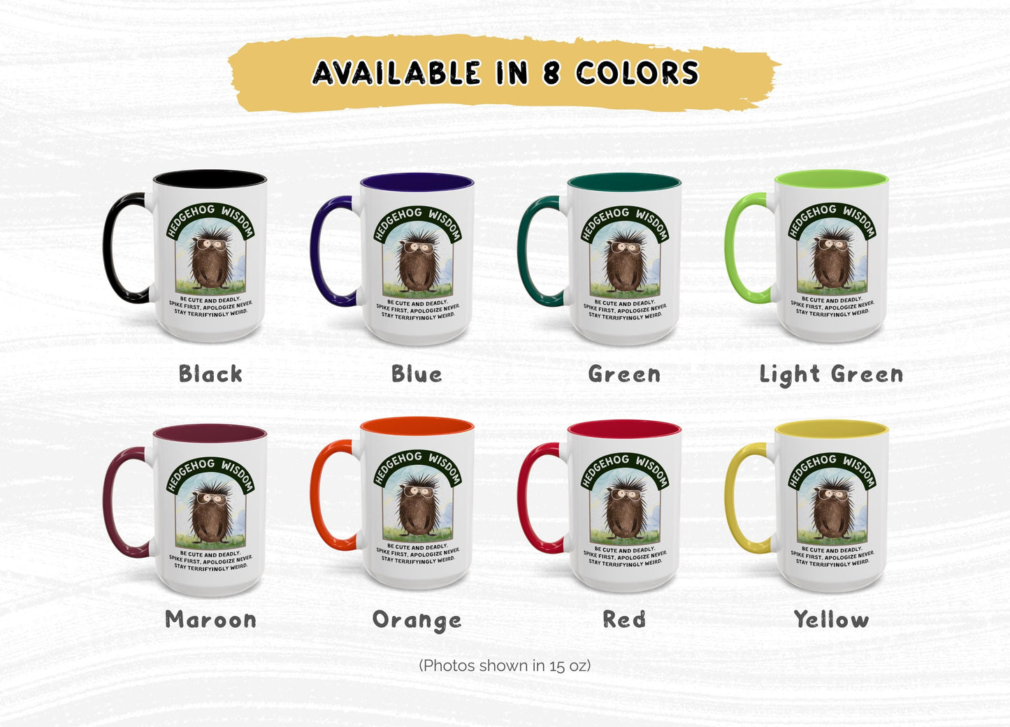 Funny Hedgehog Coffee Mug: 11oz/15oz
